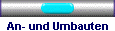 An- und Umbauten